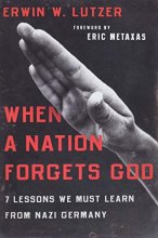 Cover art for When a Nation Forgets God: 7 Lessons We Must Learn from Nazi Germany