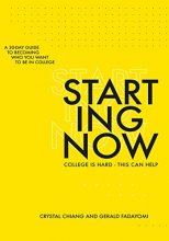 Cover art for Starting Now: A 30-Day Guide to Becoming Who You Want to Be in College