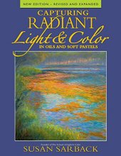 Cover art for Capturing Radiant Light & Color in Oils and Pastels