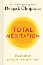 Cover art for Total Meditation: Practices in Living the Awakened Life