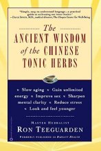 Cover art for The Ancient Wisdom of the Chinese Tonic Herbs