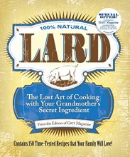 Cover art for Lard: The Lost Art of Cooking with Your Grandmother's Secret Ingredient