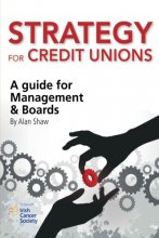 Cover art for Strategy for Credit Unions: A guide for Management and Boards