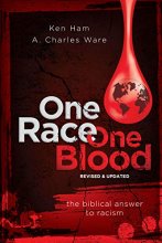 Cover art for One Race One Blood: The Biblical Answer to Racism (Revised & Updated)