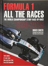 Cover art for Formula 1: All The Races: The World Championship Story Race-By-Race 1950-2015