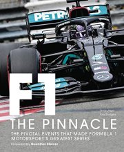 Cover art for Formula One: The Pinnacle: The pivotal events that made F1 the greatest motorsport series (Volume 3) (Formula One, 3)