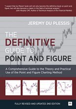 Cover art for The Definitive Guide to Point and Figure: A Comprehensive Guide to the Theory and Practical Use of the Point and Figure Charting Method