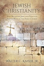 Cover art for Jewish Christianity: Why Believing Jews and Gentiles Parted Ways in the Early Church