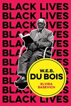 Cover art for W.E.B. Du Bois: The Lost and the Found (Black Lives)