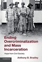 Cover art for Ending Overcriminalization and Mass Incarceration: Hope from Civil Society