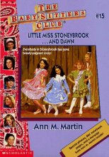 Cover art for Little Miss Stoneybrook and Dawn (Baby-sitters Club, 15)