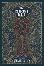 Cover art for The Christ Key: Unlocking the Centrality of Christ in the Old Testament