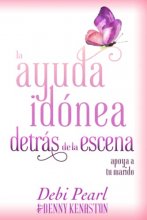Cover art for La Ayuda Idónea Detras de la Escena: Apoya a tu marido