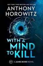 Cover art for With a Mind to Kill: A James Bond Novel