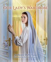 Cover art for Sophia Institute Press Our Lady’s Wardrobe