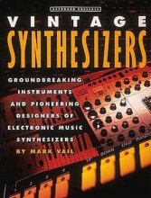 Cover art for Vintage Synthesizers: Groundbreaking Instruments and Pioneering Designers of Electronic Music Synthesizers