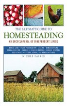 Cover art for The Ultimate Guide to Homesteading: An Encyclopedia of Independent Living (Ultimate Guides)