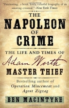 Cover art for The Napoleon of Crime: The Life and Times of Adam Worth, Master Thief