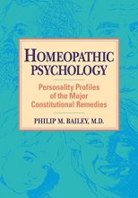 Cover art for Homeopathic Psychology: Personality Profiles of the Major Constitutional Remedies