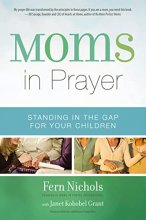 Cover art for Moms in Prayer: Standing in the Gap for Your Children