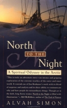 Cover art for North to the Night: A Spiritual Odyssey in the Arctic