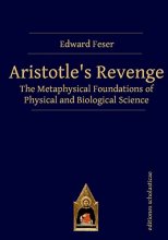 Cover art for Aristotle’s Revenge: The Metaphysical Foundations of Physical and Biological Science