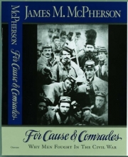 Cover art for For Cause and Comrades: Why Men Fought in the Civil War