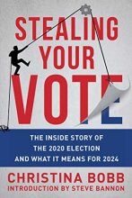 Cover art for Stealing Your Vote: The Inside Story of the 2020 Election and What It Means for 2024