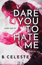 Cover art for Dare You to Hate Me: A College Sports Romance (Lindon U, 1)