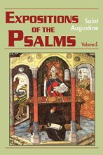 Cover art for Expositions of the Psalms 99-120 (Vol. III/19) (The Works of Saint Augustine: A Translation for the 21st Century) (Exposition of the Psalms)