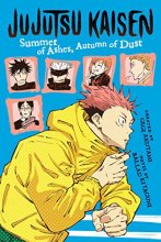 Cover art for Jujutsu Kaisen: Summer of Ashes, Autumn of Dust (Jujutsu Kaisen Novels)