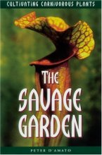 Cover art for The Savage Garden: Cultivating Carnivorous Plants