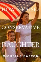 Cover art for How to Raise a Conservative Daughter