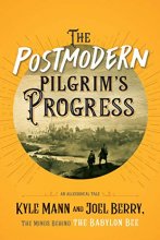 Cover art for The Postmodern Pilgrim's Progress: An Allegorical Tale