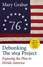 Cover art for Debunking the 1619 Project: Exposing the Plan to Divide America