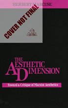 Cover art for The Aesthetic Dimension: Toward A Critique of Marxist Aesthetics
