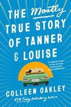 Cover art for The Mostly True Story of Tanner & Louise