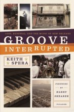 Cover art for Groove Interrupted: Loss, Renewal, and the Music of New Orleans