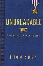 Cover art for Unbreakable: A Navy SEAL's Way of Life