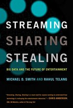 Cover art for Streaming, Sharing, Stealing: Big Data and the Future of Entertainment (The MIT Press)