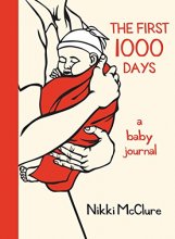 Cover art for The First 1000 Days: A Baby Journal