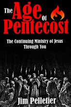 Cover art for The Age of Pentecost: The Continuing Ministry of Jesus Through You