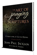 Cover art for The Art of Praying The Scriptures: A Fresh Look At Lectio Divina