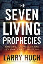 Cover art for The Seven Living Prophecies: What Israel and End-Time Prophecies Have to Do With You