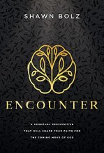 Cover art for Encounter: A Spiritual Perspective That Will Shape Your Faith for the Coming Move of God