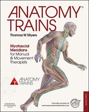 Cover art for Anatomy Trains: Myofascial Meridians for Manual and Movement Therapists