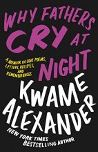 Cover art for Why Fathers Cry at Night: A Memoir in Love Poems, Recipes, Letters, and Remembrances