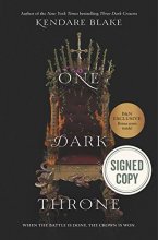 Cover art for One Dark Throne. Issued-Signed Special Edition, ISBN 9780062797292 (One of Two Variants Signed Editions). First Edition and First Printing. Kendare Blake, author of 'Three Dark Crowns