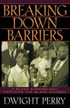 Cover art for Breaking Down Barriers: A Black Evangelical Explains the Black Church