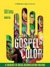 Cover art for The Gospel In Color - For Kids: A Theology of Racial Reconciliation for Kids